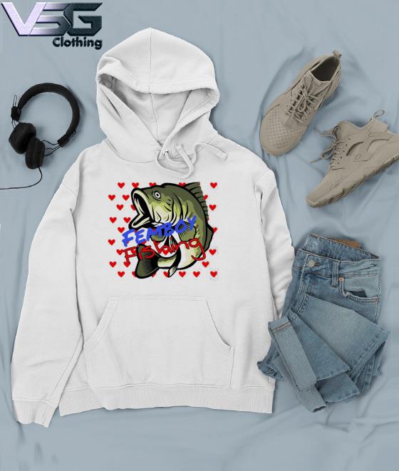 GO CHECK OUT FEMBOY FISHING shirt, hoodie, sweater, long sleeve and tank top