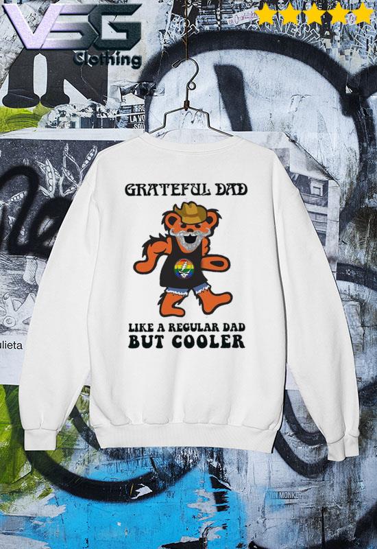 Bear Grateful Dead grateful dad like a regular dad but cooler