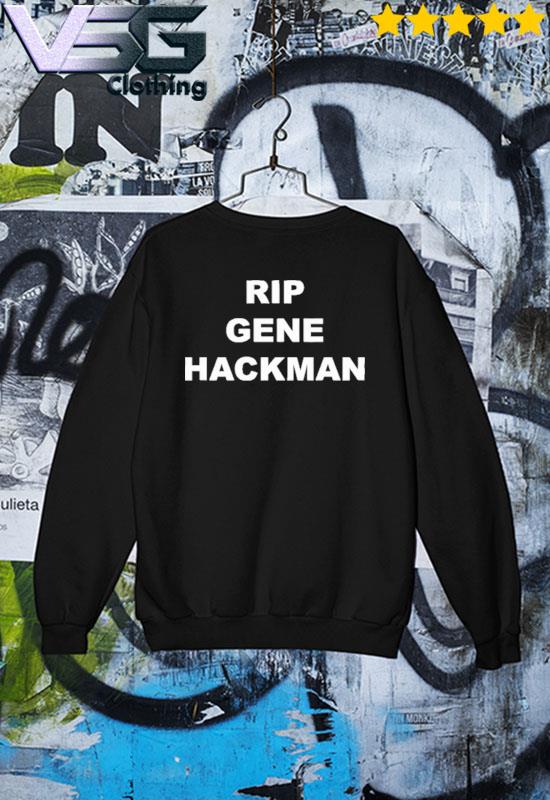Rip Gene Hackman Shirt Sweater