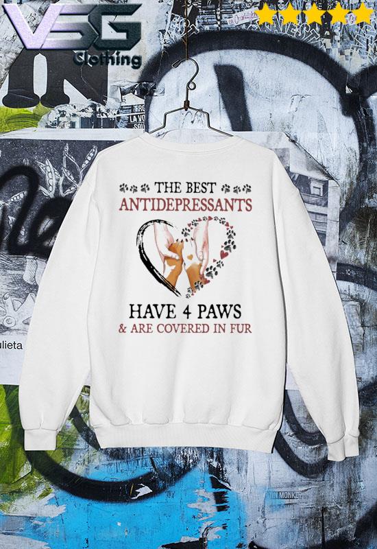 The best antidepressants have 4 paws and are covered in fur s Sweater
