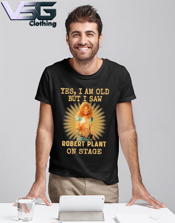 Yes I am old but I saw Robert Plant 2022 on stage signature shirt