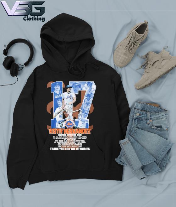 Official 17 Keith Hernandez New York Mets 1983 1989 5x All Star Thank You  For The Memories Shirt, hoodie, sweater, long sleeve and tank top