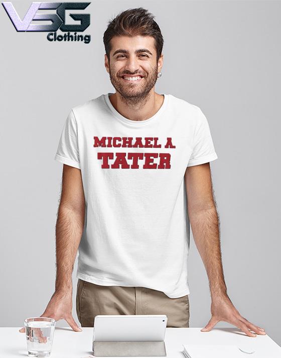 Vinnie Pasquantino Michael A Tater T-Shirt, Custom prints store