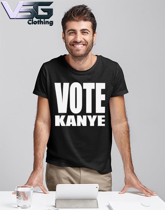 Vote kanye shirt, hoodie, sweater, long sleeve and tank top