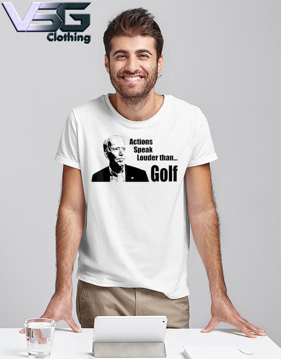 Action Speaks Louder Than Golf Dark Brandon Biden Golfing T-Shirt