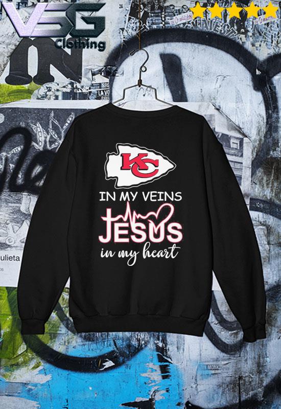 Kansas City Chiefs in my veins Jesus in my heart shirt