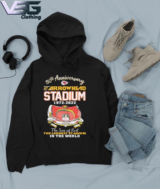 Kansas City Chiefs 50th Anniversary At Arrowhead Stadium 1972-2022 The Sea  Of Red The Loudest Stadium In The World shirt, hoodie, sweater, long sleeve  and tank top