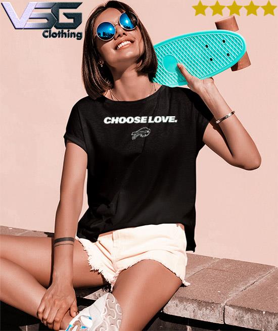 Choose Love' Bills shirts are now available