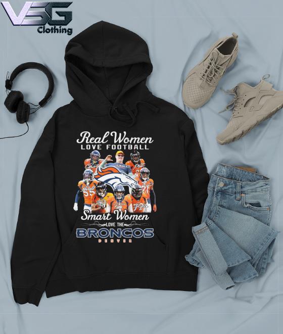 Real Women Love Football Smart Women Love The Denver Broncos