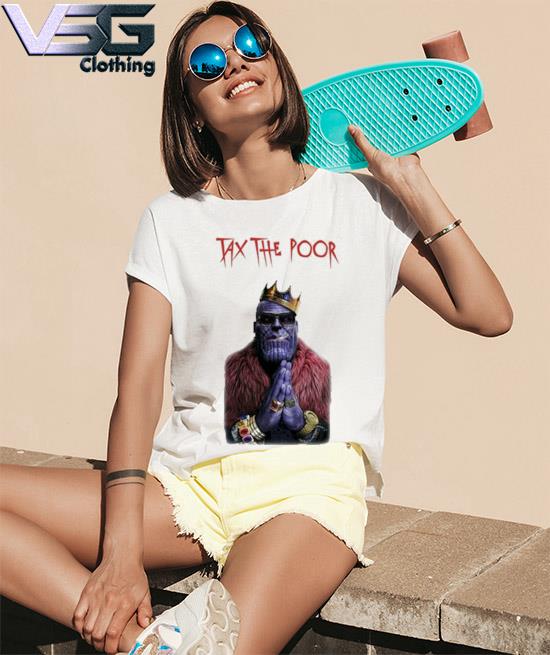 Tax The Poor Thanos Shirt s Women_s T-Shirts
