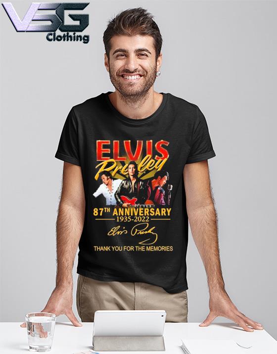 Thank You for the memories Elvis Presley 87th anniversary 1935-2022 signature s T-Shirt