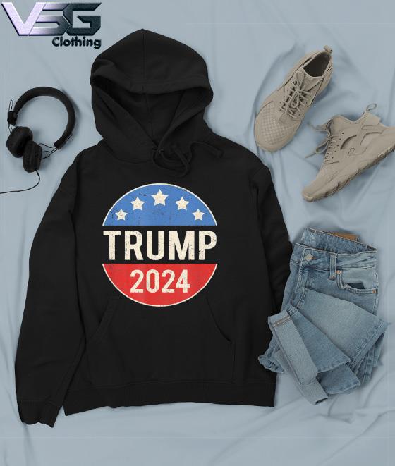 Vote Trump 2024 Retro Campaign Button Re Elect President Trump T-Shirt Hoodie