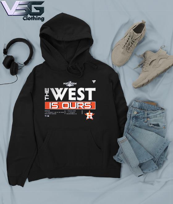 Houston Astros 2022 the West is ours AL West Division Champions Locker Room  shirt, hoodie, sweater, long sleeve and tank top