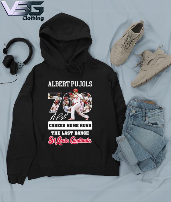 The Last Dance Albert Pujols 700 Career Home Run Shirt, hoodie