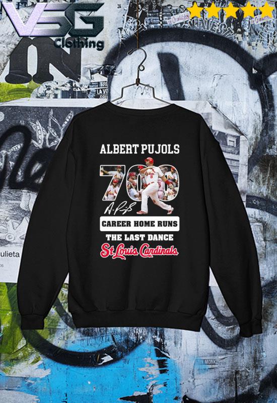 The Last Dance Albert Pujols 700 Career Home Run Shirt