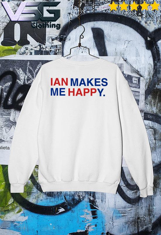 CUBS Ian makes me happy shirt, hoodie, sweater, long sleeve and