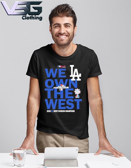 LA We Own the West 2022 NC west division Champions shirt, hoodie, sweater,  long sleeve and tank top