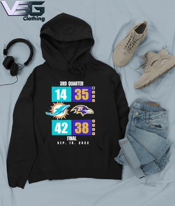 Miami Dolphins 42 38 Ravens finals 9 18 2022 shirt, hoodie, sweater, long  sleeve and tank top