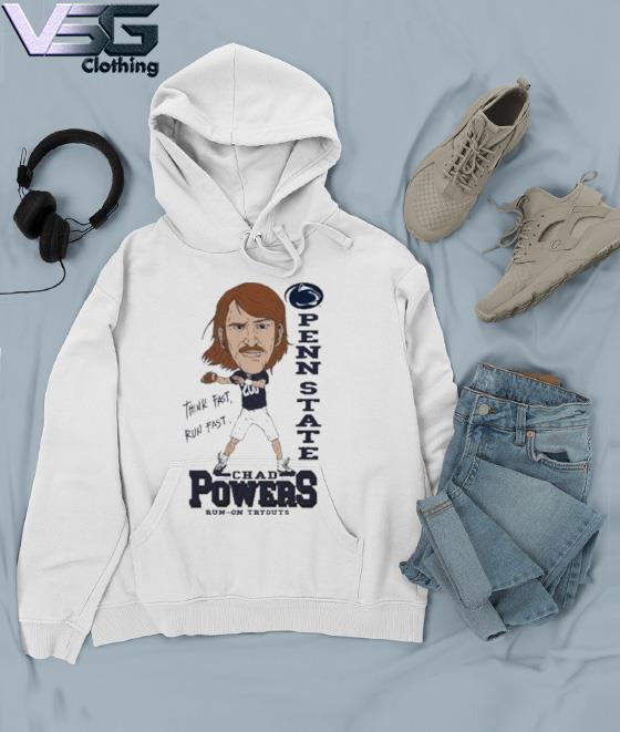 Official chad Powers Penn State think run fast run-on tryouts s Hoodie
