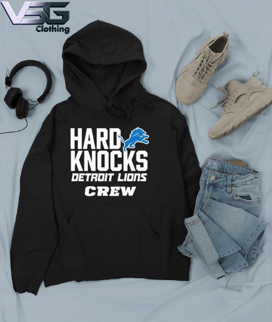 Official hard knocks detroit lions crew 2022 shirt, hoodie, sweater, long  sleeve and tank top