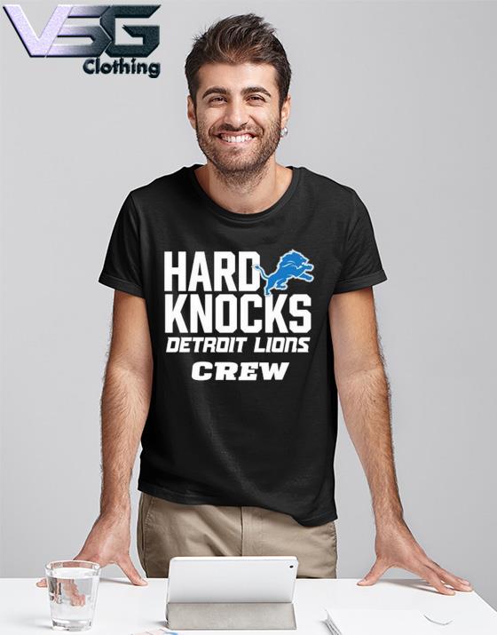 Hard Knocks Detroit Lions Crew shirt, hoodie, sweater, long sleeve