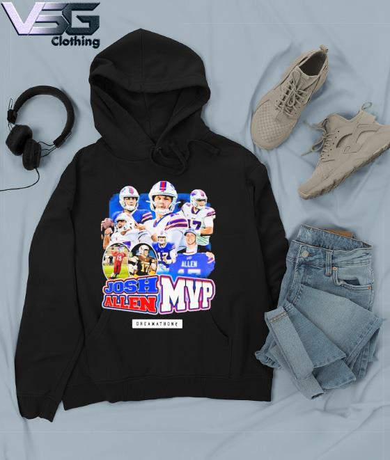 Josh allen mvp dreamathon shirt, hoodie, sweater, long sleeve and tank top