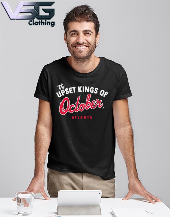 The Upset Kings Of October T-Shirt - Atlanta Braves - Skullridding