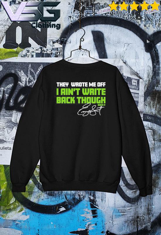 Official They Wrote Me Off, I Ain't Write Back Though Geno Smith Signature  Shirt, hoodie, sweater, long sleeve and tank top