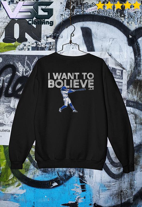 Toronto Blue Jays Bo Bichette I Want To Bo-Lieve Shirt, hoodie, sweater,  long sleeve and tank top
