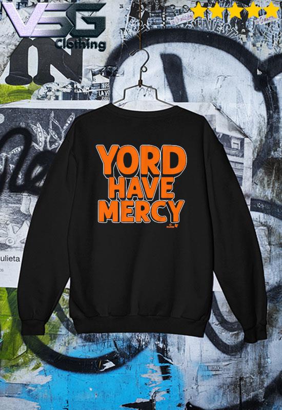 Yordan Alvarez yord have mercy 2022 T-shirt, hoodie, sweater, long