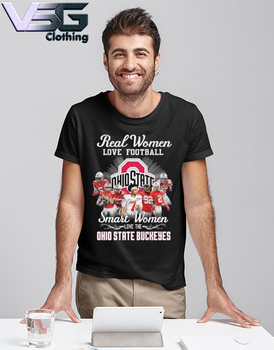 Official real Women Love Football Smart Women Love The Ohio State Buckeyes  Shirt, hoodie, sweater, long sleeve and tank top