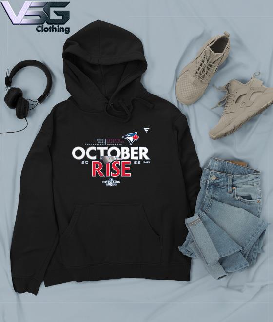 October Rise Toronto Blue Jays 2022 Postseason Locker Room T-Shirt