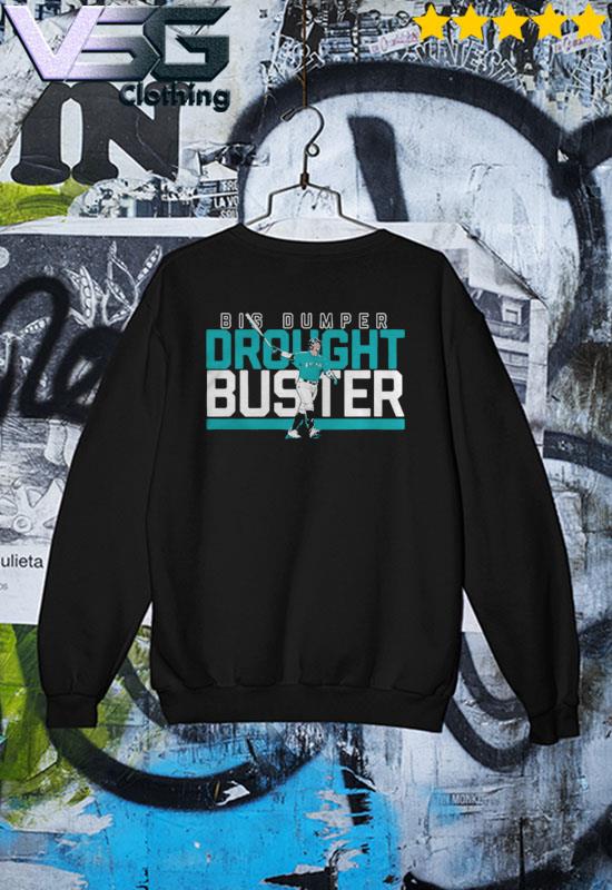 Official Big Dumper Drought Buster Cal Raleigh Seattle Mariners shirt,  hoodie, sweater, long sleeve and tank top