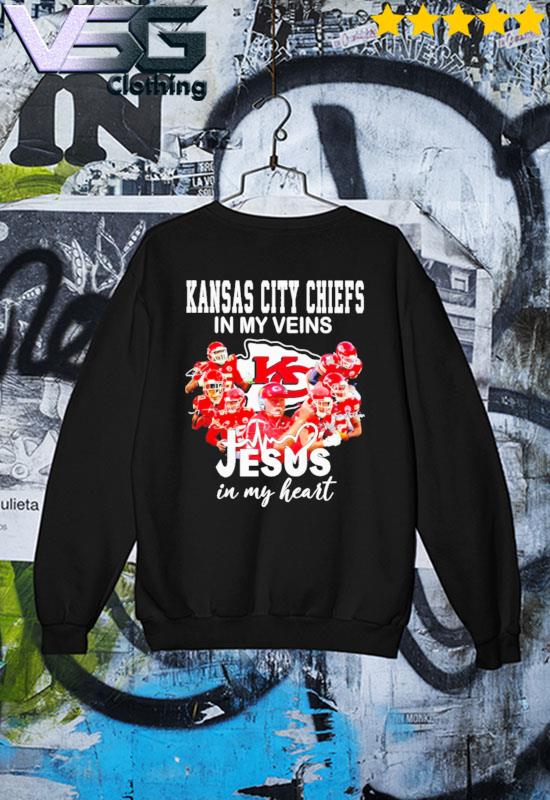 Chiefs in my veins jesus in my heart Kansas City Chiefs tshirt