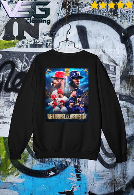 Philadelphia Phillies Vs Houston Astros 2022 World Series Shirt Sweater Philadelphia Phillies Vs Houston Astros 2022 World Series Shirt Sweater