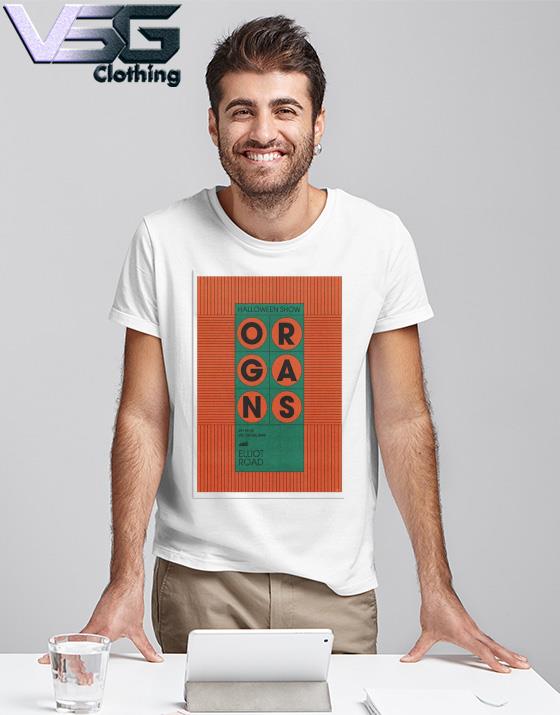 Poster Organs Halloween Show OCT 29 2022 Vic On The Park Elliott Road-Portrait - Poster shirt