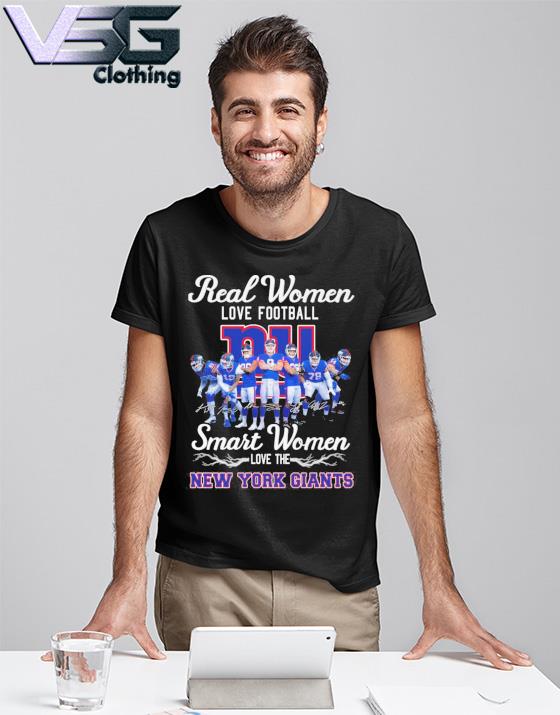 Real Women Love Football Smart Women Love The NY Giants Shirt