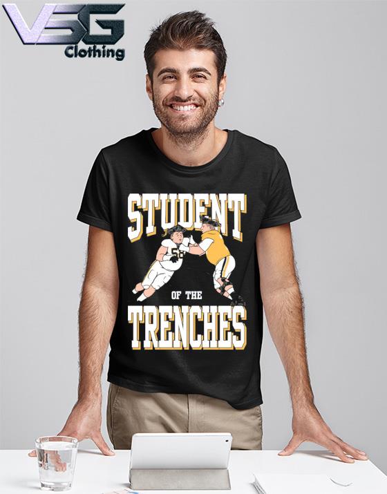 Student Of The Trenches Tee shirt Student Of The Trenches Tee shirt