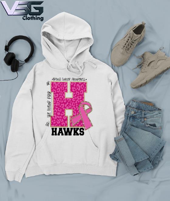 We wear Pink Breast cancer awareness Hawks s Hoodie We wear Pink Breast cancer awareness Hawks s Hoodie