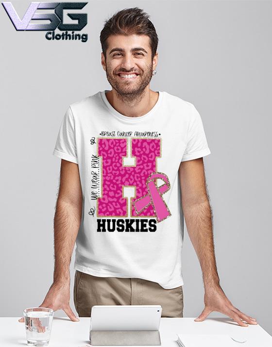 We wear Pink Breast cancer awareness Huskies shirt We wear Pink Breast cancer awareness Huskies shirt
