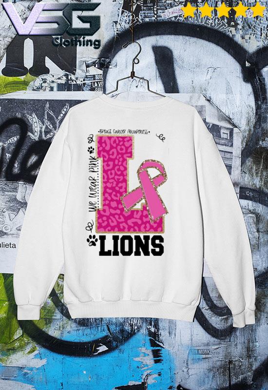 We wear Pink Breast cancer awareness Lions Football s Sweater We wear Pink Breast cancer awareness Lions Football s Sweater