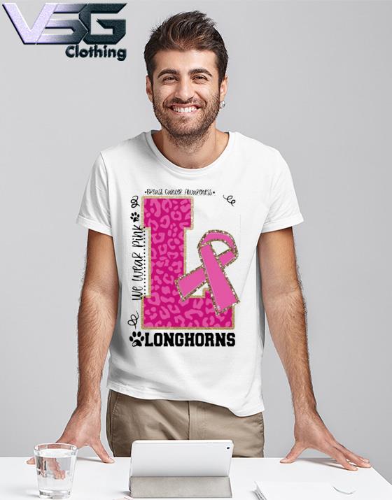 We wear Pink Breast cancer awareness Longhorns shirt