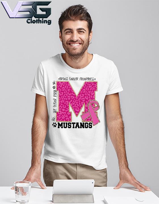We wear Pink Breast cancer awareness Mustangs Football shirt We wear Pink Breast cancer awareness Mustangs Football shirt
