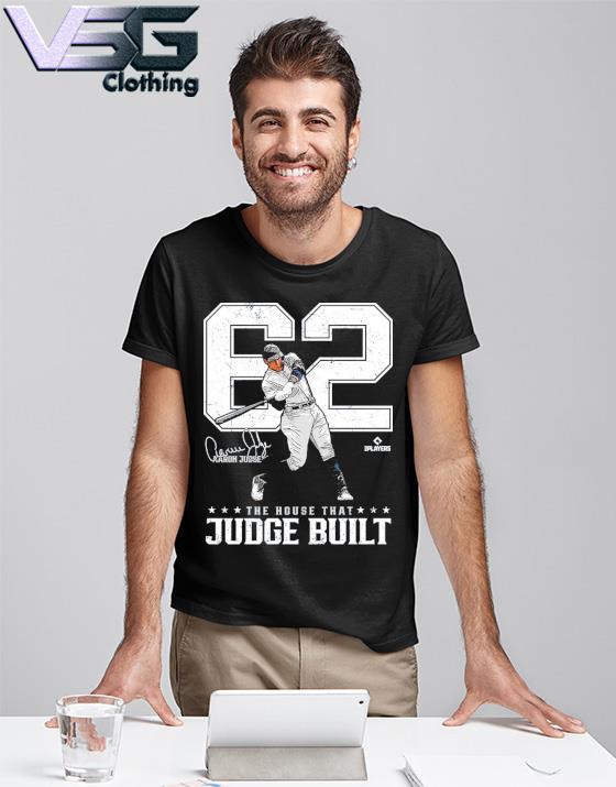 Official Aaron Judge 62 The House That Judge Built signature shirt, hoodie,  sweater, long sleeve and tank top