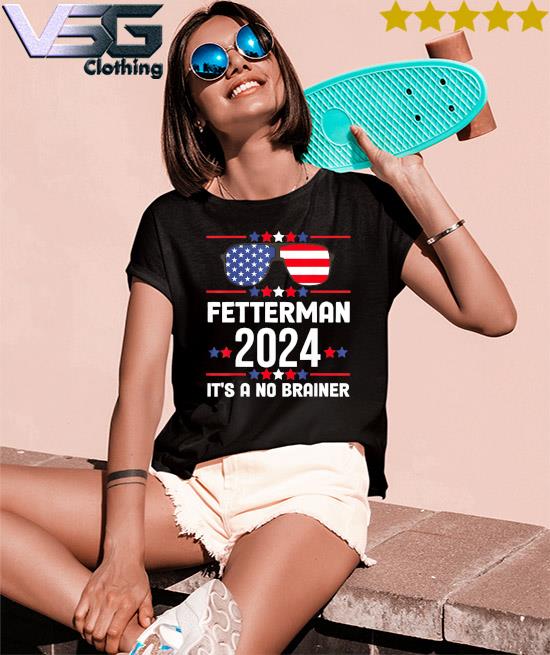 Biden Fetterman 2024 It's a No Brainer shirt, hoodie, sweater, long sleeve  and tank top