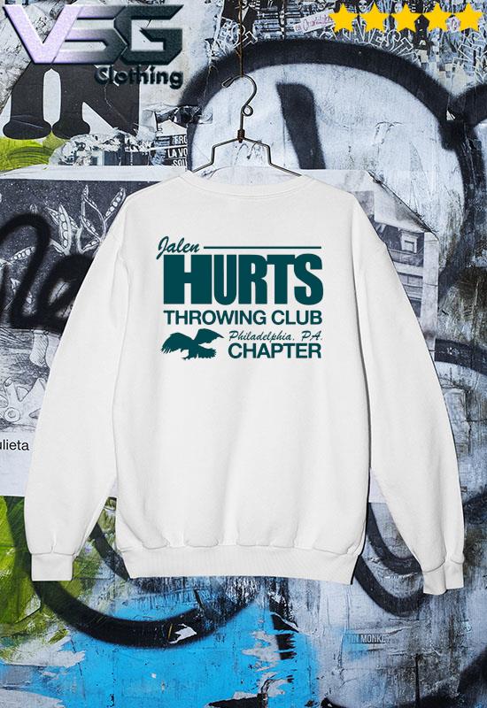 Jalen Hurts Throwing Club Philadelphia PA Chapter shirt, hoodie, longsleeve  tee, sweater