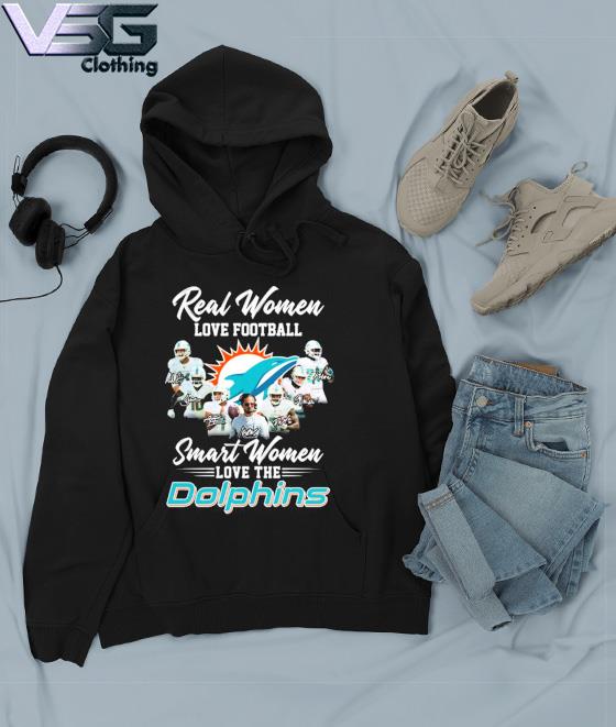 Real women love football smart women love the Miami Dolphins