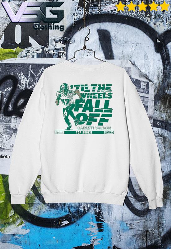 Top Rookie 'Till The Wheels Fall Off Garrett Wilson shirt, hoodie, sweater,  long sleeve and tank top