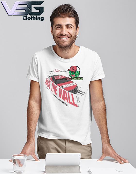 Official The Hail Melon Ross Chastain Haul The Wall 2022 shirt