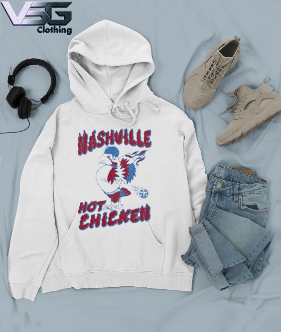 Tennessee Titans Nashville Hot Chicken shirt, hoodie, sweater, long sleeve  and tank top